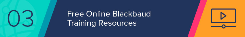 Your organization can find online Blackbaud training resources for free.
