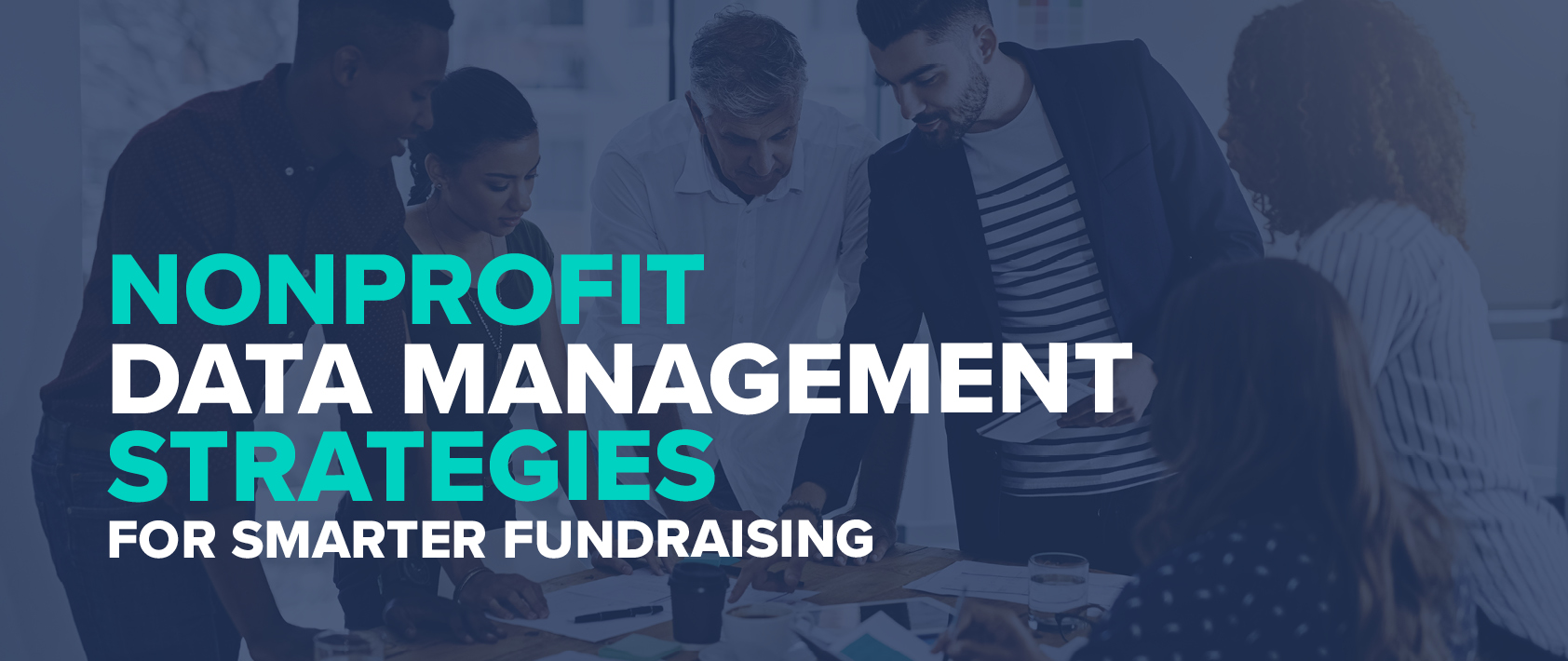 Nonprofit Data Management Strategies for Smarter Fundraising