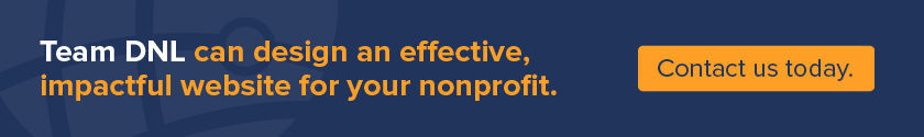 Contact Team DNL to elevate your nonprofit's first web build project today.