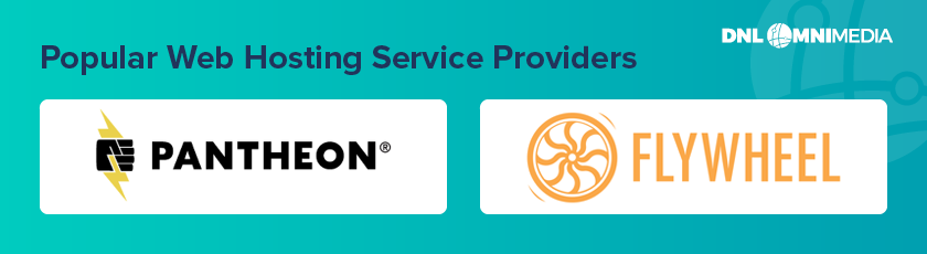 Pantheon and Flywheel are two popular web hosting providers that you might choose to work with during your first web build project.