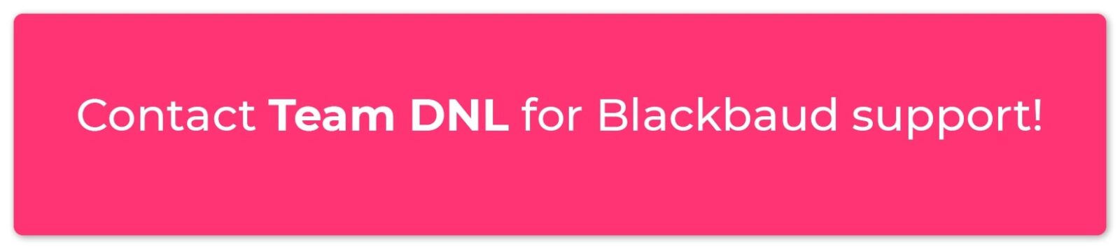Click through to learn about Team DNL's Blackbaud support services!