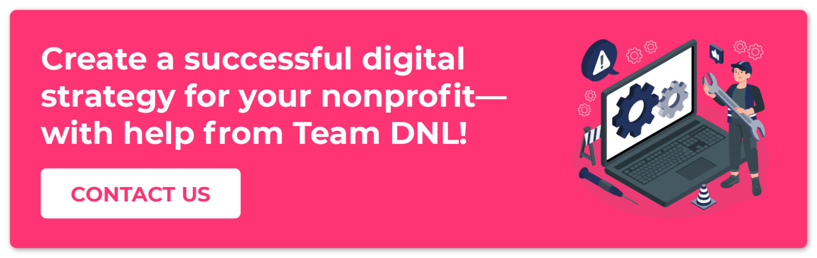 Click through to learn more about how Team DNL can help you with your nonprofit digital strategy!